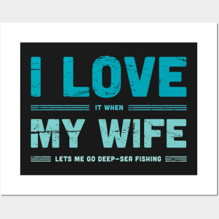 I Love My Wife | Funny Fly Fishing Quote Posters and Art